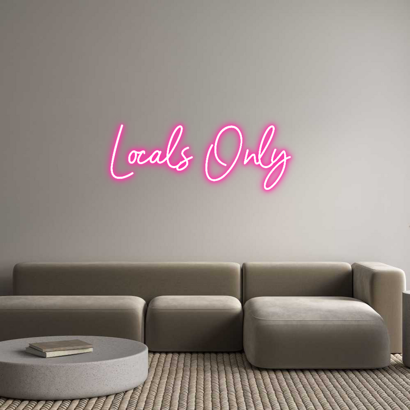 Custom Neon: Locals Only