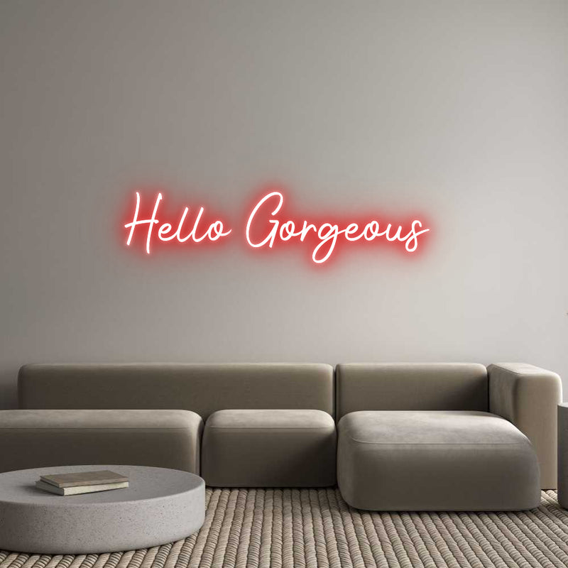 Custom Neon: Hello Gorgeous