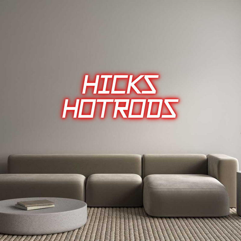 Custom Neon: HICKS
HOTRODS