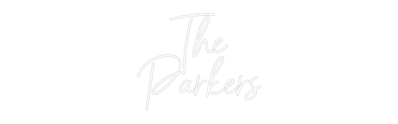 Custom Neon: The
Parkers