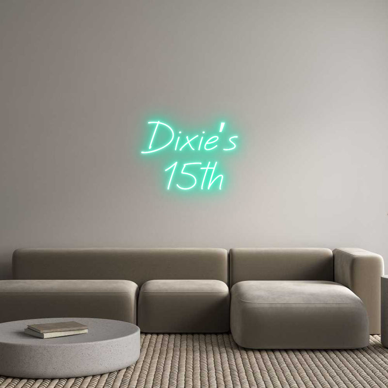 Custom Neon: Dixie’s 
15th