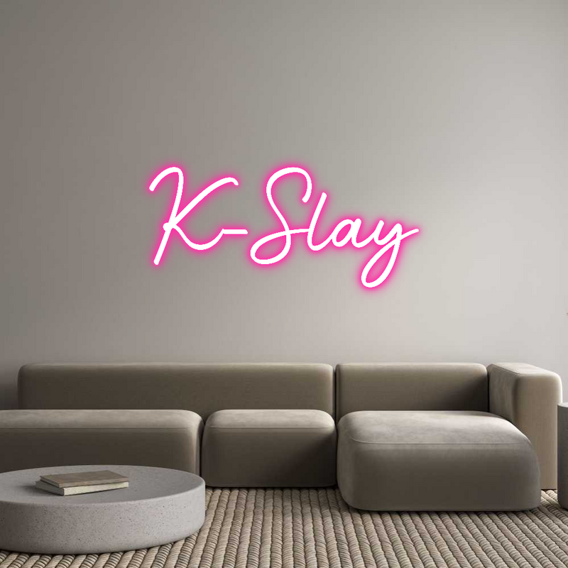 Custom Neon: K-Slay