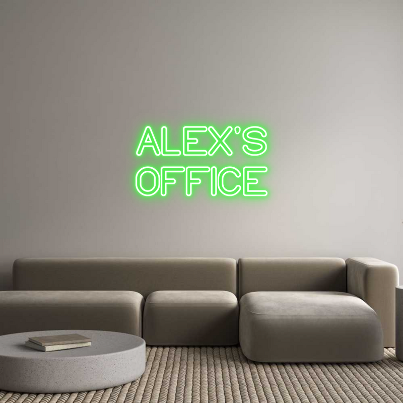 Custom Neon: ALEX'S
OFFICE