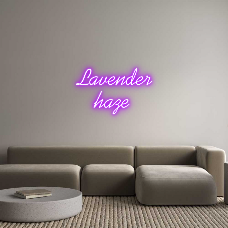 Custom Neon: Lavender
haze