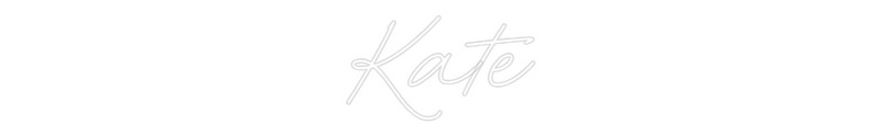 Custom Neon: Kate