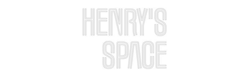 Custom Neon: Henry's
Space