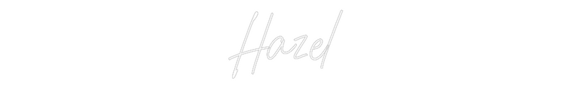 Custom Neon: Hazel