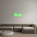 Custom Neon: Bruh. - VINTAGE SIGN