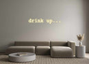 Custom Neon: drink up... - VINTAGE SIGN