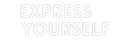 Custom Neon: EXPRESS YOUR... - VINTAGE SIGN