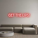 Custom Neon: GET THE LIPS! - VINTAGE SIGN