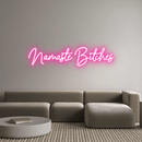 Custom Neon: Namaste Bitches - VINTAGE SIGN