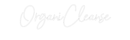 Custom Neon: OrganiCleanse - VINTAGE SIGN