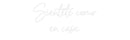 Custom Neon: Sientete como... - VINTAGE SIGN