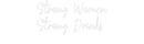 Custom Neon: Strong Women ... - VINTAGE SIGN