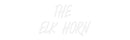 Custom Neon: THE ELK ... - VINTAGE SIGN