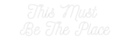 Custom Neon: This Must B... - VINTAGE SIGN