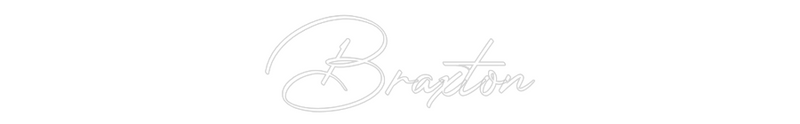 Custom Neon: Braxton