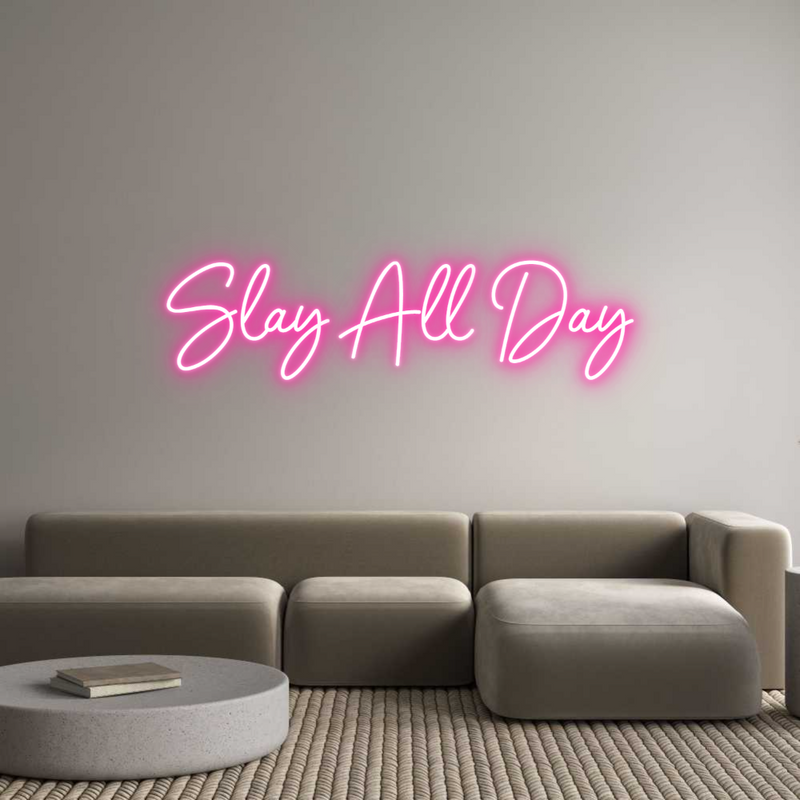 Custom Neon: Slay All Day