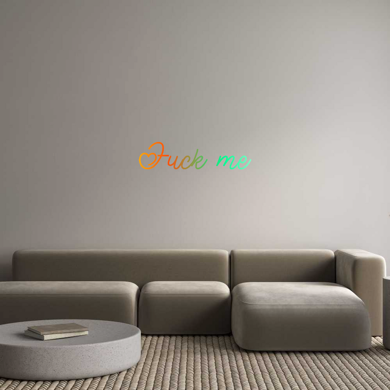 Custom Neon: Fuck me