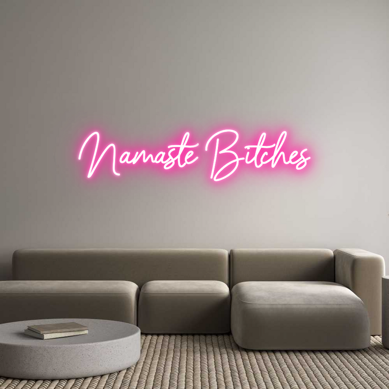 Custom Neon: Namaste Bitches