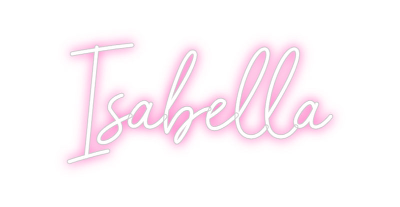 Custom Neon: Isabella