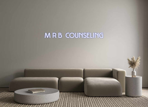 Custom Neon: M R B  COUNSE...