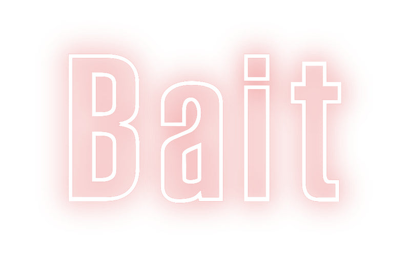 Custom Neon: Bait