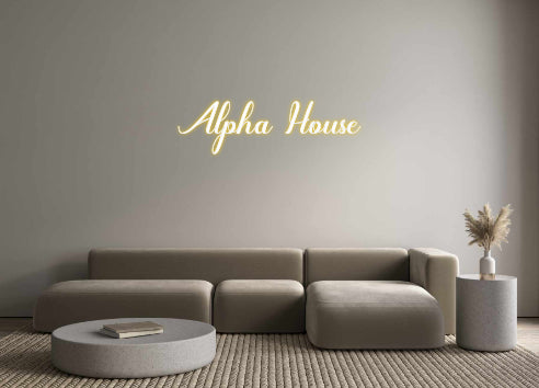 Custom Neon: Alpha House