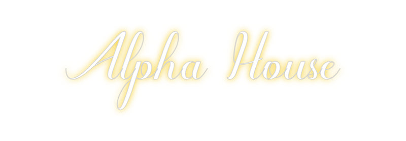 Custom Neon: Alpha House