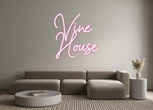 Custom Neon: Vine
House