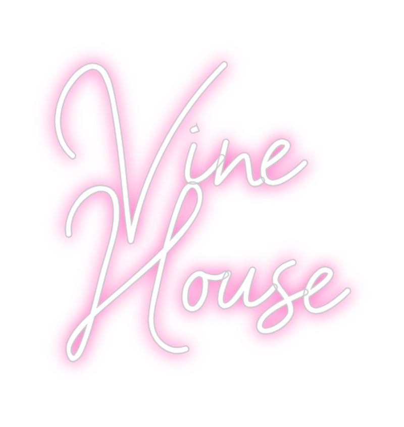 Custom Neon: Vine
House