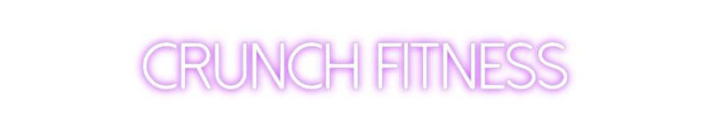 Custom Neon: Crunch Fitness