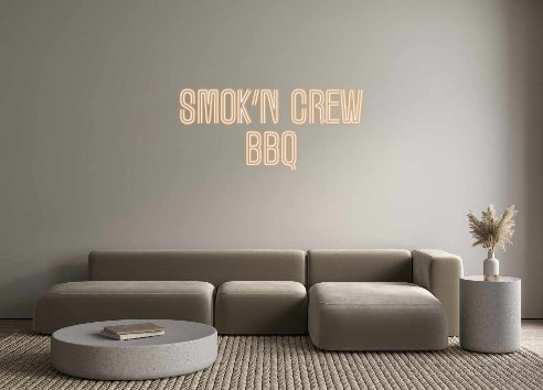 Custom Neon: Smok’N Crew
...