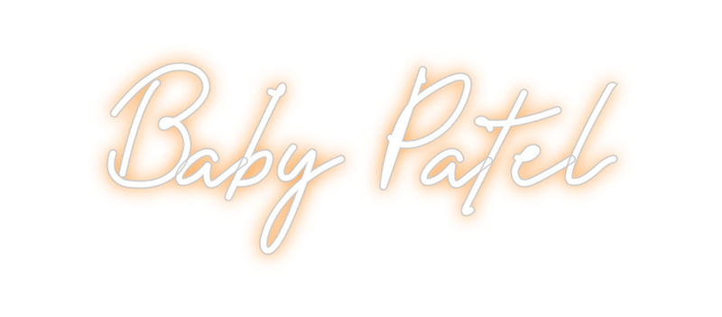 Custom Neon: Baby Patel