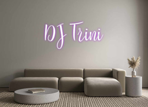 Custom Neon: DJ Trini