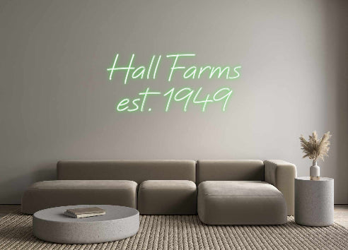 Custom Neon: Hall Farms
e...