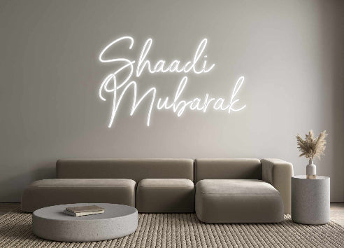 Custom Neon: Shaadi
Mubarak