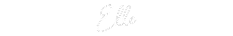 Custom Neon: Elle