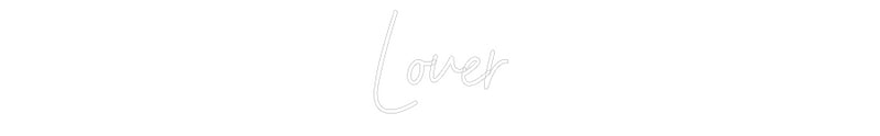 Custom Neon: Lover