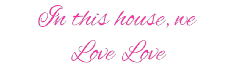 Custom Neon: In this house...