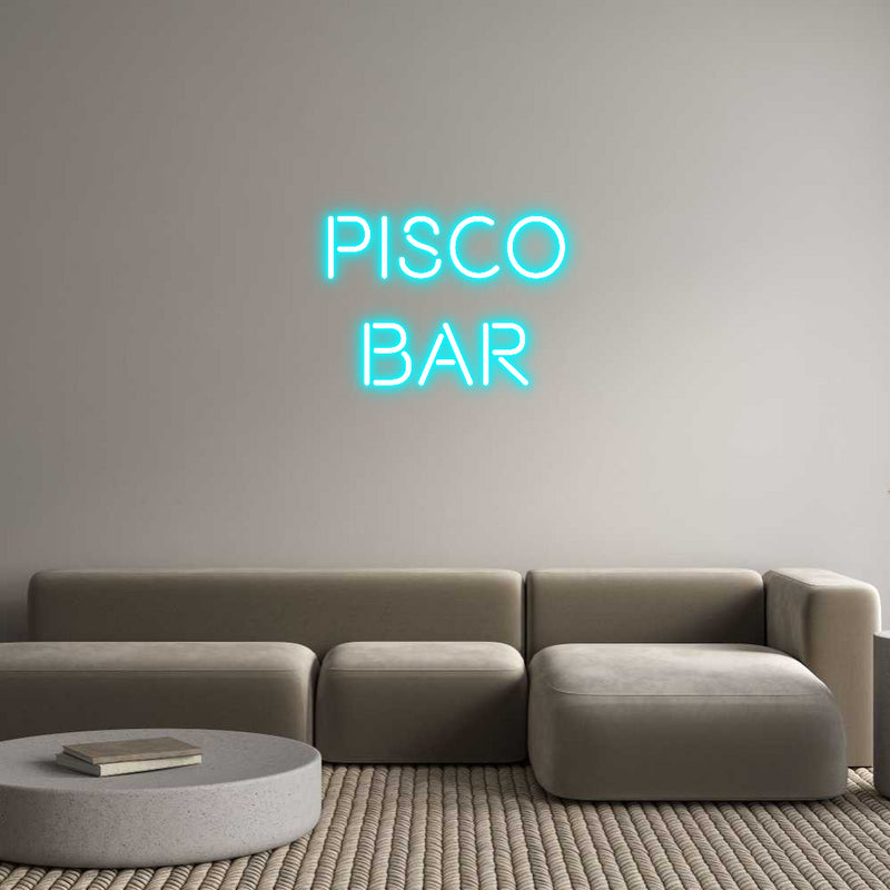 Custom Neon: Pisco 
Bar