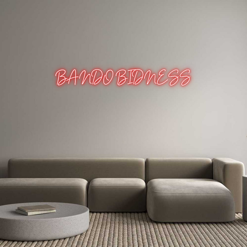 Custom Neon: BANDO BIDNESS