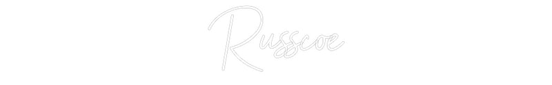 Custom Neon: Russcoe