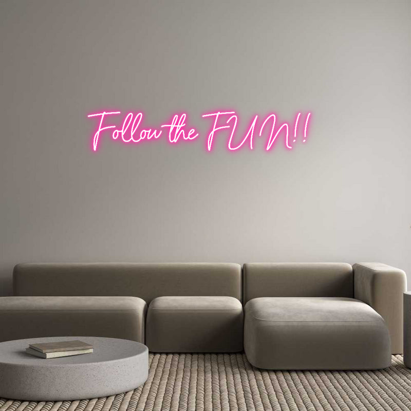 Custom Neon: Follow the FU...