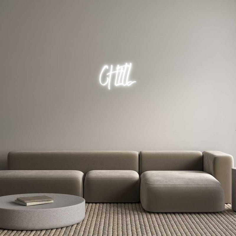 Custom Neon: CHILL