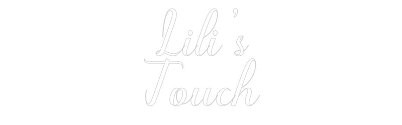 Custom Neon: Lili’s
Touch