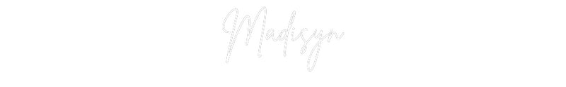 Custom Neon: Madisyn