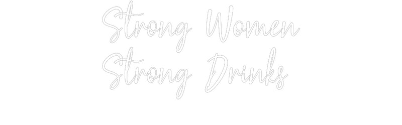 Custom Neon: Strong Women
...