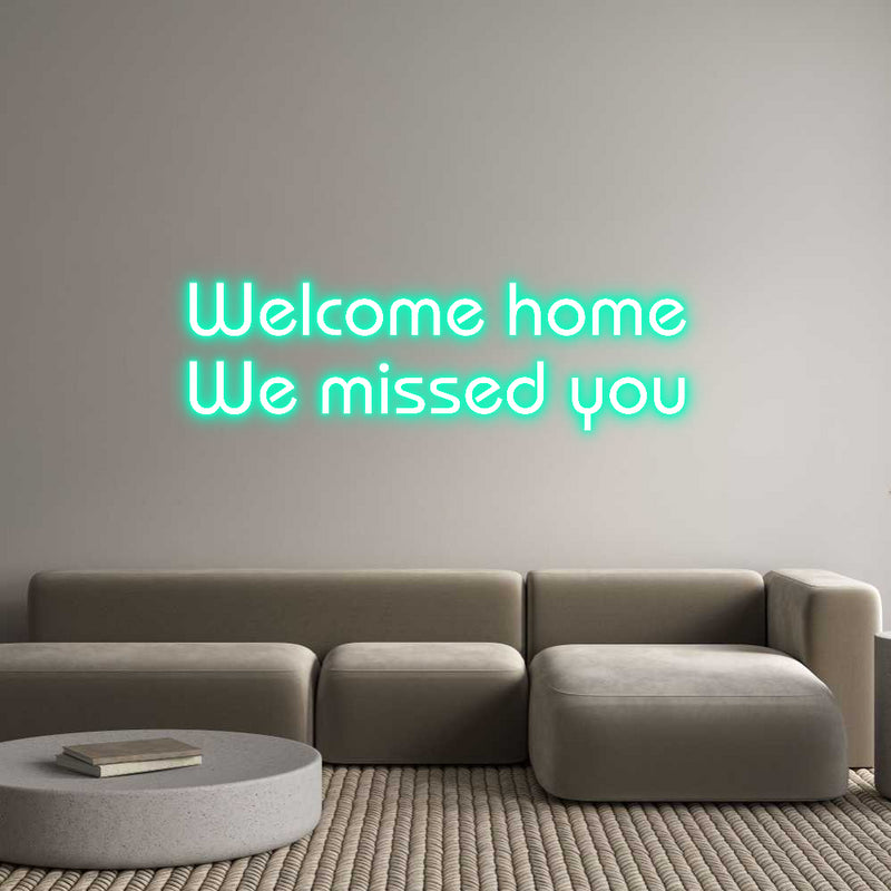 Custom Neon: Welcome home ...